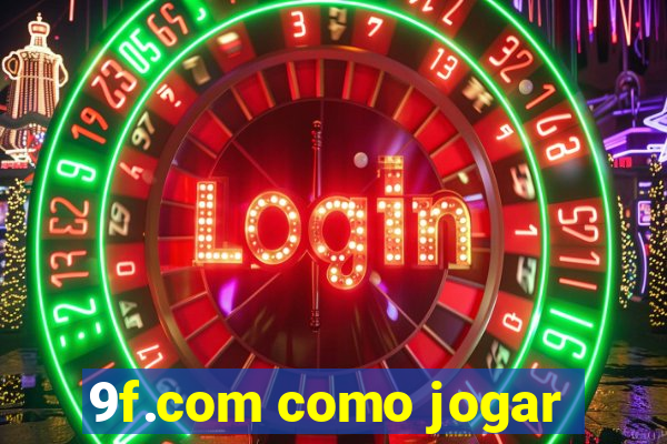 9f.com como jogar